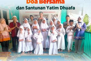 DOA BERSAMA DAN SANTUNAN YATIM DHUAFA 17 DESEMBER 2023