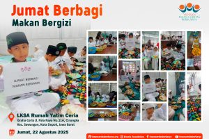 JUMAT BERBAGI MAKAN BERGIZI LKSA RUMAH YATIM CERIA 2 AGUSTUS 2025
