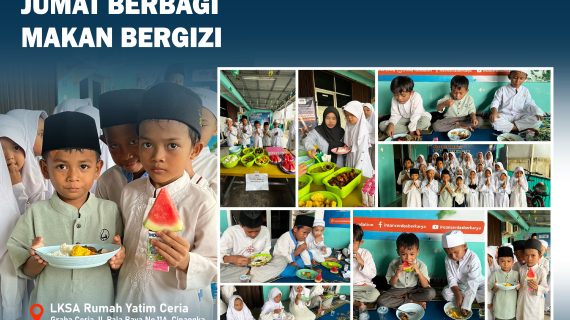 JUMAT BERBAGI MAKAN BERGIZI LKSA RUMAH YATIM CERIA8 MEI 2026